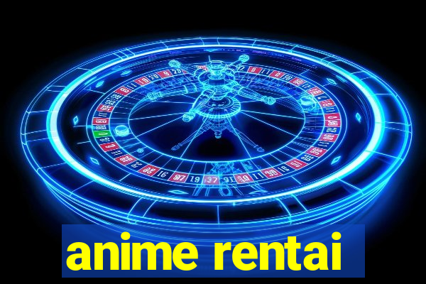 anime rentai